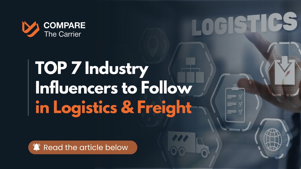 Compare The Carrier: TOP 7 Industry Influencers to Follow in Freight & Logistics